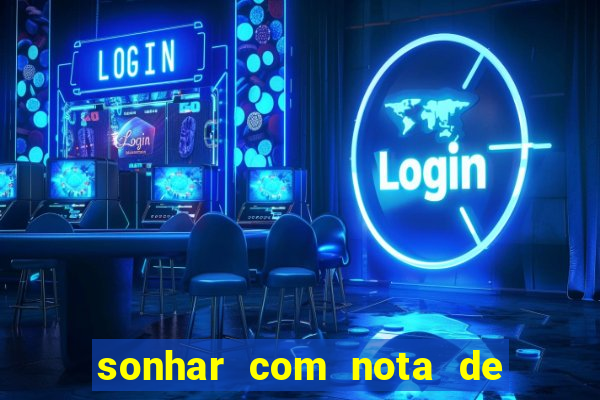 sonhar com nota de 5 reais jogo do bicho